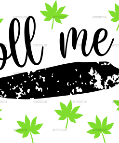 Roll me a joint DTF Transfer