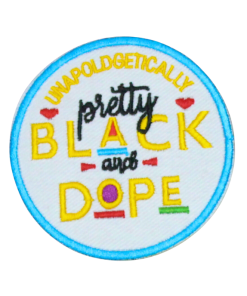 Unapoldgetically Pretty Black And Dope Patch (Small/Embroidery)