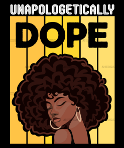 Unapologetically Dope-8 DTF Transfer