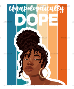Unapologetically Dope-9 DTF Transfer