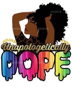 Unapologetically Dope Black DTF Transfer