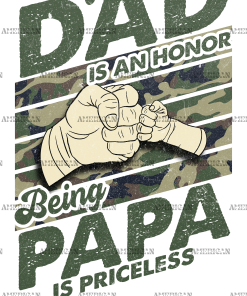 Being Dad Is An Honor Being Papa Is Priceless DTF Transfer