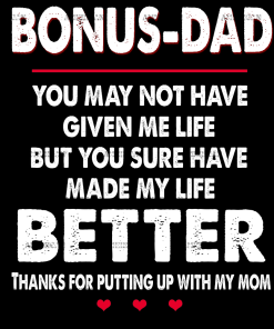 Bonus Dad Made My Life Better DTF Transfer