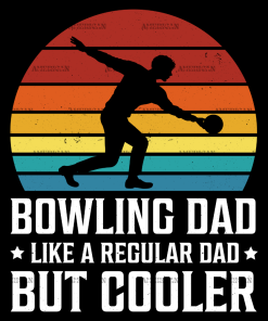 Bowling Dad Like A Regular Dad But Cooler-3 DTF Transfer