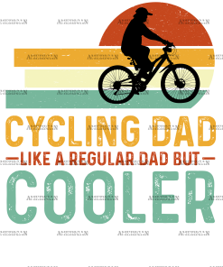 Cycling Dad Like A Regular Dad But Cooler-1 DTF Transfer