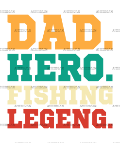 Dad Hero Fishing Legend-2 DTF Transfer