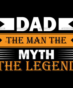 Dad The Man The Myth The Legend DTF Transfer