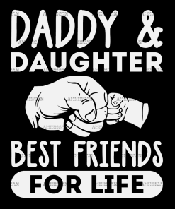 Daddy Daughter Best Friends For Life DTF Transfer