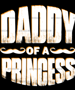 Daddy Of A Princess DTF Transfer