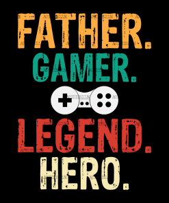 Father Gamer Legend Hero DTF Transfer