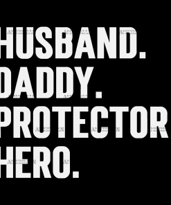 Husband Daddy Protector Hero-2 DTF Transfer