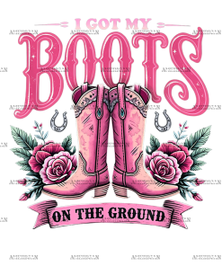 I Got My Boots On The Ground-2 DTF Transfer