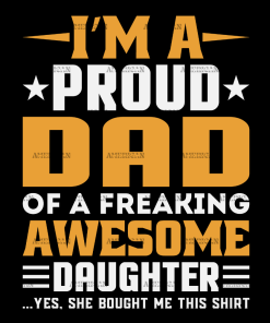 I'm A Proud Dad Of A Freaking Awesome Daughter-1 DTF Transfer