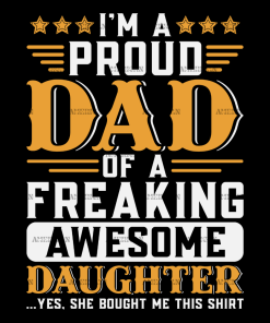 I'm A Proud Dad Of A Freaking Awesome Daughter-2 DTF Transfer