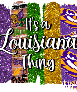 Its A Louisiana Thing DTF Transfer