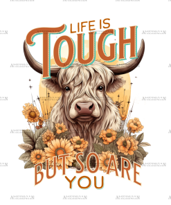 Life Is Tough Bull DTF Transfer