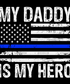 My Daddy Is My Hero DTF Transfer