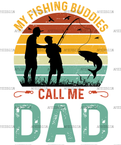 My Fishing Buddies Call Me Dad-1 DTF Transfer