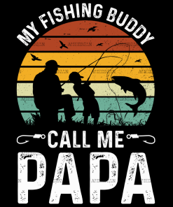 My Fishing Buddies Call Me Papa-3 DTF Transfer