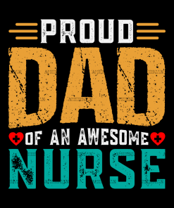 Proud Dad Of An Awesome Nurse-2 DTF Transfer