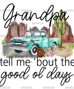 Tell Me Bout The Good Ol' Days DTF Transfer