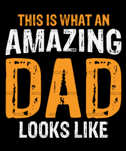 This Is What An Amazing Dad Looks Like-1 DTF Transfer