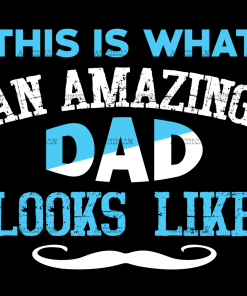 This Is What An Amazing Dad Looks Like-2 DTF Transfer