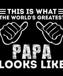 This Is What The Girls Greatest Papa Looks Like DTF Transfer