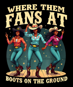 Where Them Fans At Boots On The Ground-17 DTF Transfer