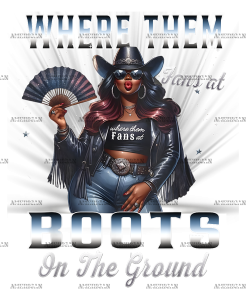 Where Them Fans At Boots On The Ground-23 DTF Transfer
