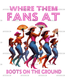Where Them Fans At Boots On The Ground-4 DTF Transfer