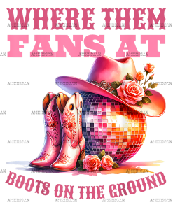 Where Them Fans At Boots On The Ground-5 DTF Transfer