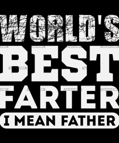 World's Best Farter I Mean Father DTF Transfer