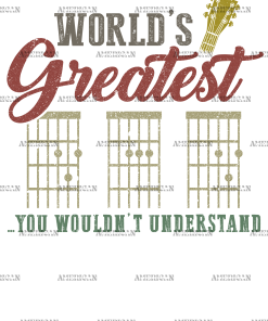 World's Greatest Dad You Wouldn't Understand DTF Transfer