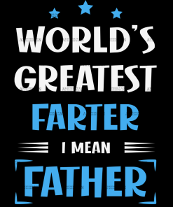 World's Greatest Farter I Mean Father DTF Transfer