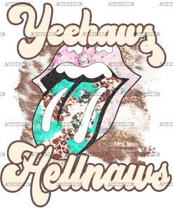 Yeehaws Hellnaws Lips DTF Transfer